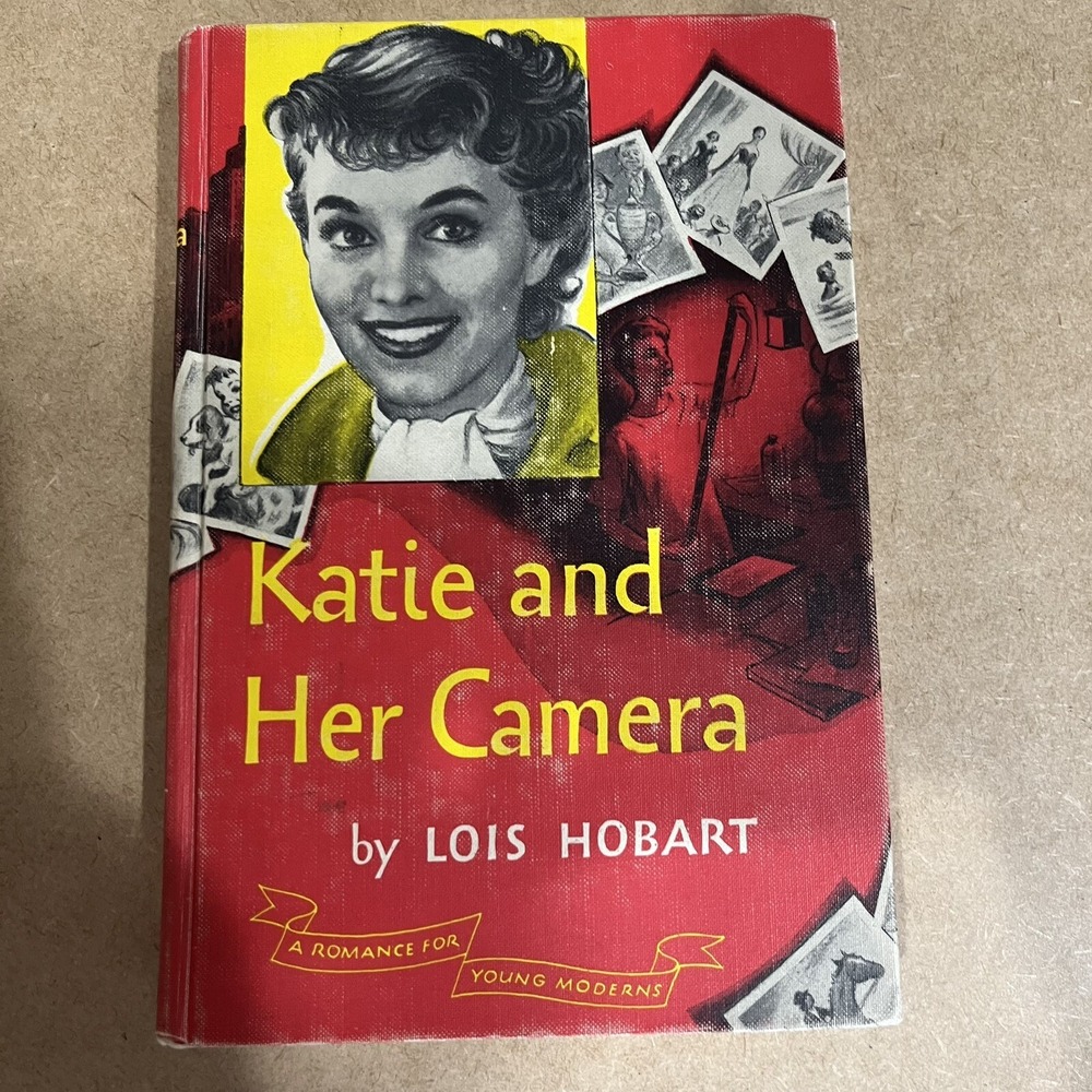 Katie And Her Camera Book  By Lois Hobart Copyright 1955 Rec Library Edition VTG